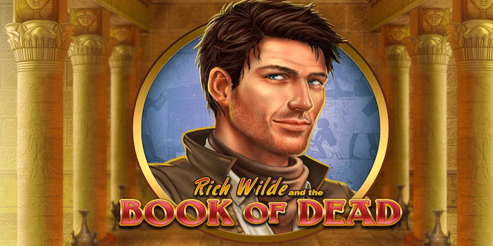 Strategi Cerdas Slot Rich Wilde and the Book of Dead Untuk Kemenangan Maksimal